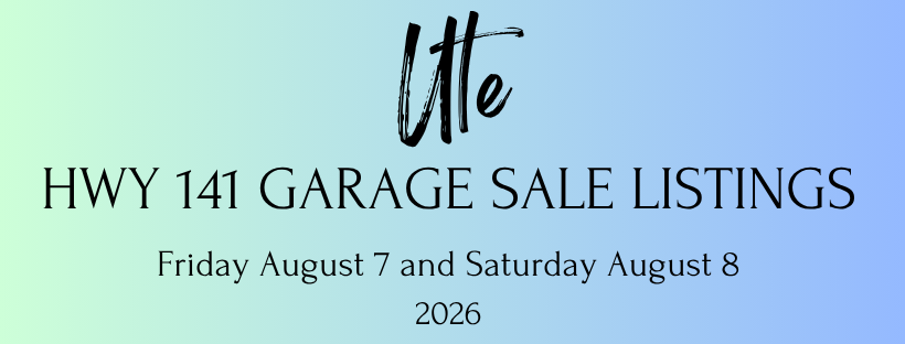 Ute Hwy 141 Garage Sale Listings. Friday August 7 and Saturday August 8 2026